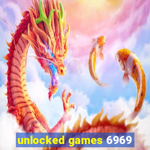 unlocked games 6969